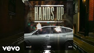 Jquan, Weekday - Hands Up | Official Audio