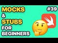 What are Mocks & Stubs, The Difference Between Mocks & Stubs