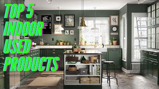 Top 5 Indoor Products
