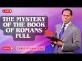 the mystery of the book of romans full pastor chris