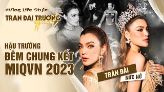 Trân Đài nức nở trong hậu trường đêm chung kết MIQVN 2023 | Trân Đài Trương Official