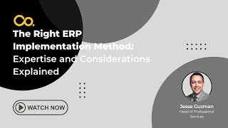 Acumatica Demo: The Right ERP Implementation Method: Expertise and Considerations Explained