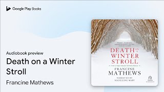 Death on a Winter Stroll by Francine Mathews · Audiobook preview