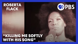 The origin of Flack's hit "Killing Me Softly With His Song" | Roberta Flack | American Masters | PBS