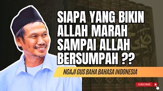 ALLAH BERSUMPAH KARENA MARAH⁉️ NGAJI TAFSIR GUS BAHA #gusbaha