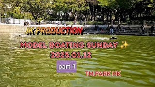 MODEL BOATINGSUNDAY✨️ 2025.01.12                                TM.PARK HK  part1