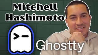 Mitchell Hashimoto: Ghostty, libghostty & chasing the human experience