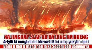 Ka jingthang ia ka SODOM bad GOMMORRA ,Balei ki shah thang da ma DING? ( Jingbatai lyngkot)