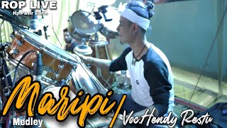 ROP LIVE | Maripi Medley ( Voc.Hendy Restu )