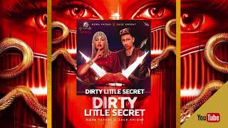 Dirty Little Secret  Nora Fatehi x Zack Knight remix 2022