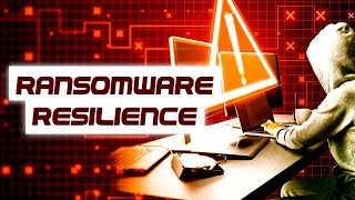 Ransomware Resilience