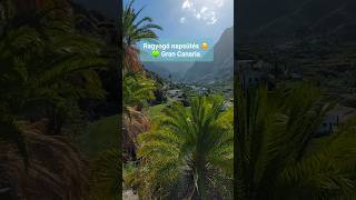 Ragyogó napsütés 💚 Gran Canaria