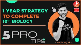 5 Pro Tips - Complete 1 Year Strategy To Complete CBSE Class 10 Biology | Amrit Sir