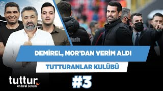 Emre Mor'dan sadece Volkan Demirel verim aldı | Serdar Ali & Ilgaz & Yağız | Tutturanlar Kulübü #3