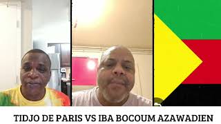 TIDJO DE PARIS VS IBA BOCOUM AZAWADIEN !