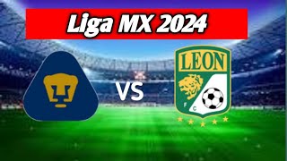 TUDN / Pumas Vs Leon live 🔴 goles Liga Liga MX 2024