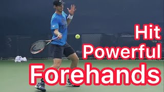 Hit Powerful Forehands (Tennis Technique)