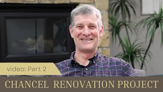 Chancel Renovation Project: Part 2