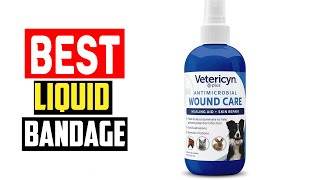 ✅Top 5 Best Liquid Bandage for Dogs in 2024