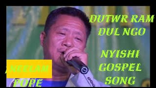 Dutwr ram dul ngo Song with Lyrics||nyishi Christian song||singer-neelam pope||Talo official||