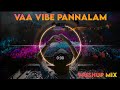 💥vaa vibe pannalam song remix||💫mushup mix song|| eco mix song#djsongs#ecomixsong#lovesong#kuthusong