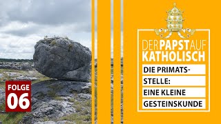 Die Primatsstelle – Eine kurze Gesteinskund über Felsen und andere Erkenntnisse [DPAK 6]