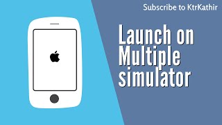 Run multiple simulator on single compile | KtrKathir | Xcode 11 | Swift 5.2