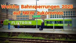 Welche Bahnsperrungen 2025 auf NRW zukommen – und für Ausfälle sorgen