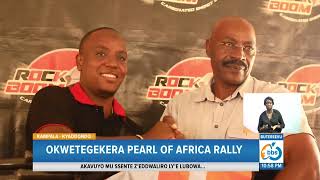 Omuzannyo Gw’emmotoka Z’empaka…Okwetegekera Pearl Of Africa Rally