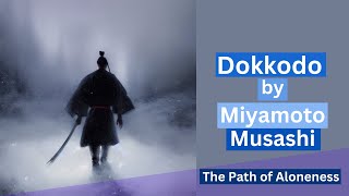 Dokkodo - "The Path of Aloneness", by Miyamoto Musashi