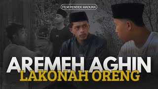 AREMEH AGHIN ORENG || film pendek madura ||