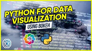 Python for Data Visualization Using Bokeh
