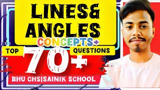 GEOMETRY CLASS  9TH | LINES \u0026 ANGLES  | BHU CHS 2025 | TOP 70 QUESTIONS | PYQS | MATHS |SAINIKSCHOOL