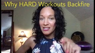 HARD Workouts Can Make You Fat, Unhappy, and Stressed!