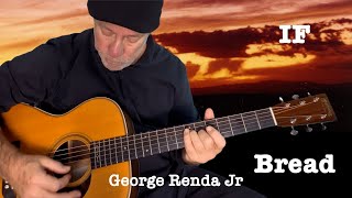 If (Bread) - George Renda Jr | Fingerstyle Guitar