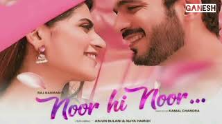 Noor Hi Noor ( Official Music Video ) || Ft. Arjun Bijlani And Aliya Hami || #@ganesh.1911