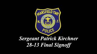 Mansfield Twp Warren County NJ Sgt. Patrick Kirchner Final Sign Off