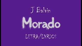 J Balvin - Morado (LETRA/LYRICS)