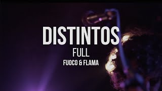 Full - Distintos (Directo) | Fuoco y Flama