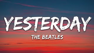 The Beatles - Yesterday (Lyrics)