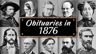 Obituary: Famous Faces WE LOST in 1876