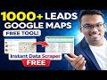 Scrape 1000+ Leads from Google Maps (Free Tool – Instant Data Scraper 2026)