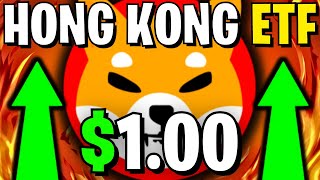 BREAKING: HONG KONG ETF APPROVAL SENDS SHIBA INU TO $1 - EXPLAINED - SHIB NEWS TODAY