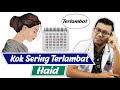 TERLAMBAT HAID ATAU MENSTRUASI - DOKTER SADDAM ISMAIL