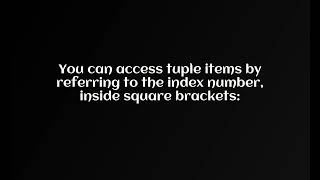 Access Tuple Items || Python Tutorial For Beginners