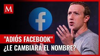 ¿Facebook planea cambiar de nombre? Esto sabemos