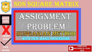 NON SQUARE MATRIX| ASSIGNMENT PROBLEM|HUNGARAIN METHOD|OR