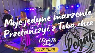 LEGATO - Moje jedyne Marzenie / Przetańczyć z Tobą chce #2k25  || Anna Jantar cover