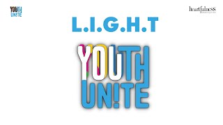 L.I.G.H.T - Lead through Inner Guidance using Heartfulness Techniques | Youth Unite