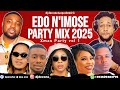 NEW EDO n IMOSE PARTY MIX 2025 | LATEST EDO BENIN MUSIC MIXTAPE 2025 BY DJ DEE ONE FT ESTHER,DON VS